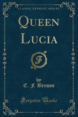 Book cover for Queen Lucia (Classic Reprint)