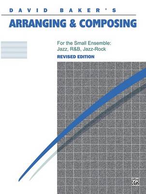 Book cover for Arranging And Composing For The Small Ensemble