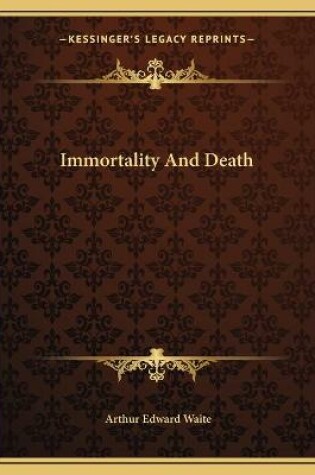 Cover of Immortality And Death