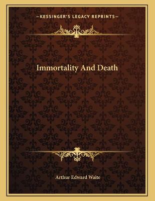 Book cover for Immortality And Death