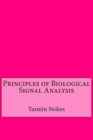 Cover of Principles of Biological Signal Analysis