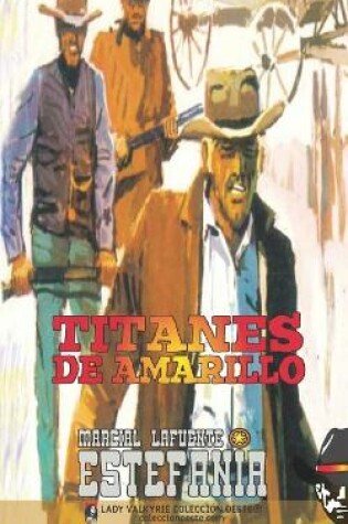 Cover of Titanes de Amarillo (Colección Oeste)