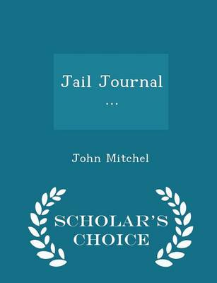 Book cover for Jail Journal ... - Scholar's Choice Edition