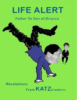 Book cover for Life Alert: Father to Son of Divorce