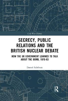 Cover of Secrecy, Public Relations and the British Nuclear Debate