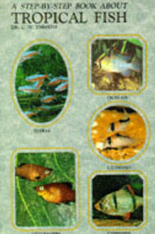 Cover of Step by Step Book About Tropical Fish