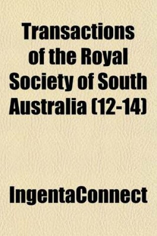 Cover of Transactions of the Royal Society of South Australia (Volume 12-14)