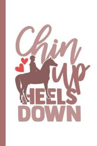 Cover of Chin Up Heels Down