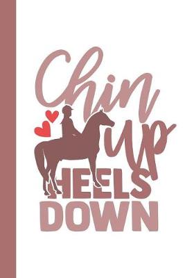 Book cover for Chin Up Heels Down