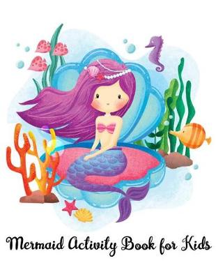 Book cover for Mermaid Activity Book For Kids