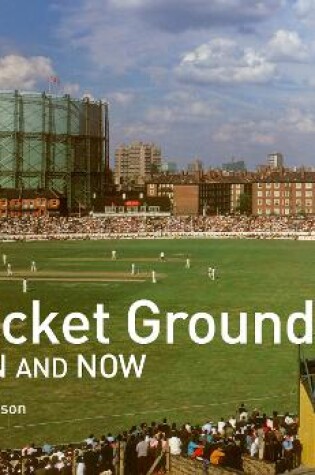 Cover of Cricket Grounds Then and Now