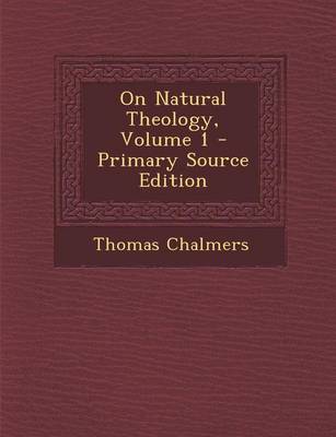 Book cover for On Natural Theology, Volume 1 - Primary Source Edition