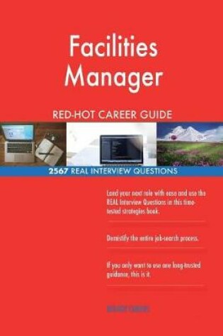 Cover of Facilities Manager Red-Hot Career Guide; 2567 Real Interview Questions