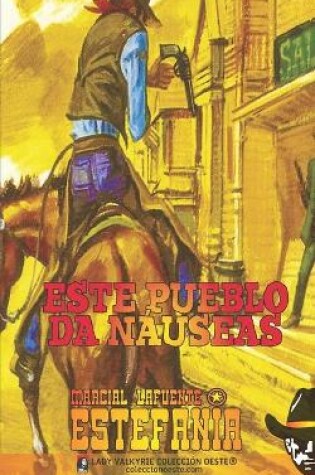 Cover of Este pueblo da náuseas (Colección Oeste)