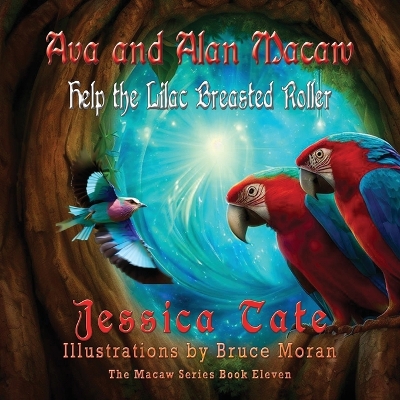 Cover of Ava and Alan Macaw Help a Lilac Breasted Roller