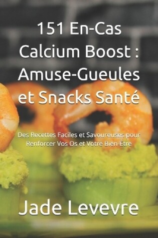 Cover of 151 En-Cas Calcium Boost