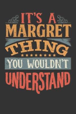 Book cover for Its A Margret Thing You Wouldnt Understand