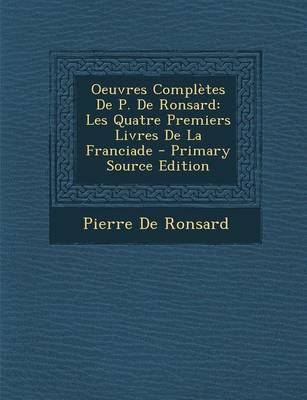 Book cover for Oeuvres Completes de P. de Ronsard