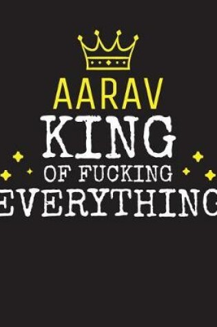 Cover of AARAV - King Of Fucking Everything