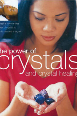 Cover of The Power of Crystals and Crystal Healing