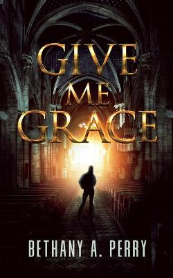 Book cover for Give Me Grace