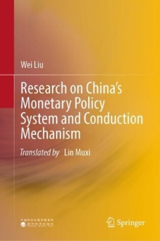 Cover of Research on China’s Monetary Policy System and Conduction Mechanism