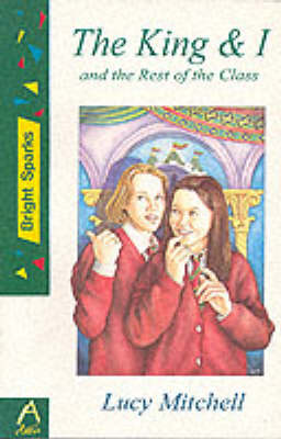 Book cover for The King and I and the Rest of the Class