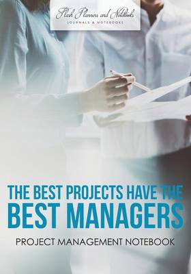 Book cover for The Best Projects Have the Best Managers