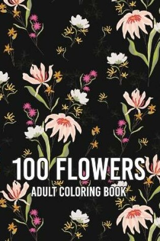 Cover of 100 Flowers