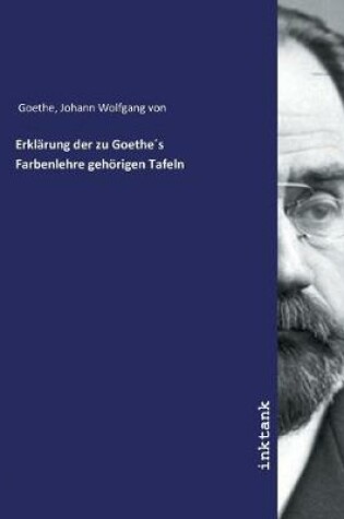 Cover of Erklarung der zu Goethes Farbenlehre gehoerigen Tafeln