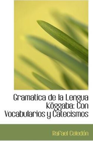 Cover of Gramatica de La Lengua K Ggaba