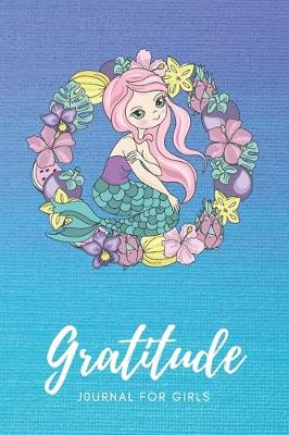 Book cover for Gratitude Journal For Girls