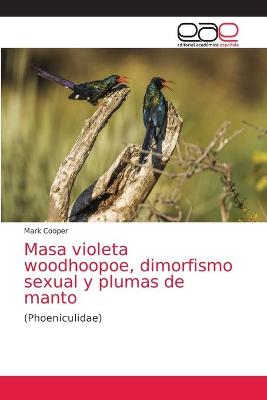 Book cover for Masa violeta woodhoopoe, dimorfismo sexual y plumas de manto