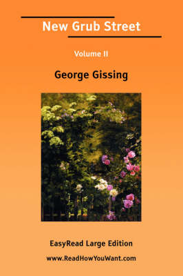 Book cover for New Grub Street Volume II [Easyread Large Edition]