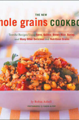 Cover of The New Whole Grains Cookbook