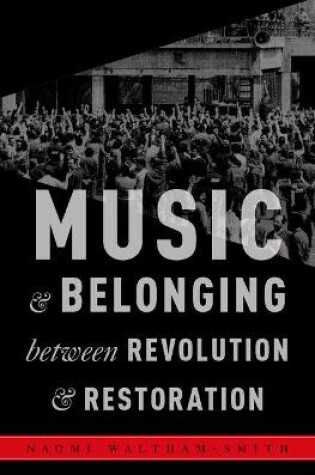 Cover of Music and Belonging Between Revolution and Restoration