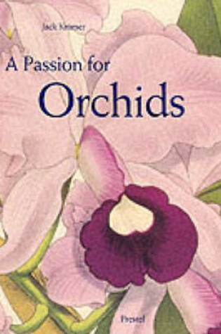 Cover of Passion for Orchids: the Most Beautiful Orchid Portraits and Their Artists