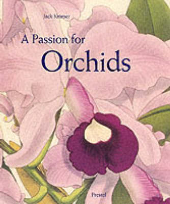 Book cover for Passion for Orchids: the Most Beautiful Orchid Portraits and Their Artists