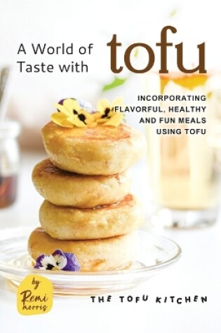 Cover of A World of Taste with Tofu