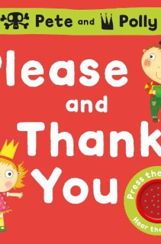 Cover of Please and Thank You: A Pirate Pete and Princess Polly book