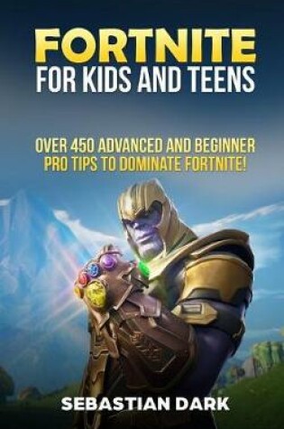 Cover of Fortnite for Kids and Teens