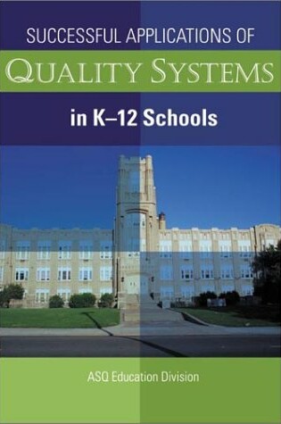 Cover of Successful Applications of Quality Systems in KK-12 Schools