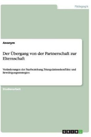 Cover of Der UEbergang von der Partnerschaft zur Elternschaft