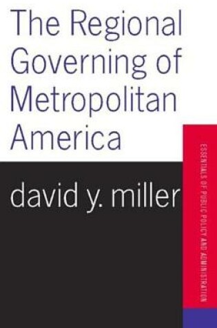 Cover of The Regional Governing Of Metropolitan America
