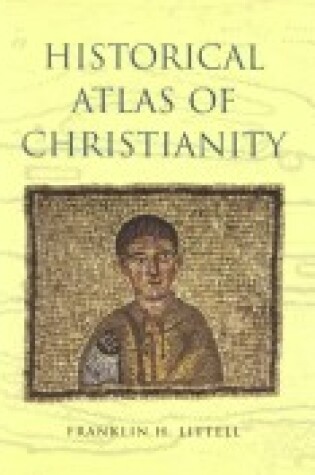 Cover of Historical Atlas of Christianity