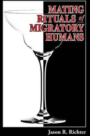 Cover of Mating Rituals of Migratory Humans