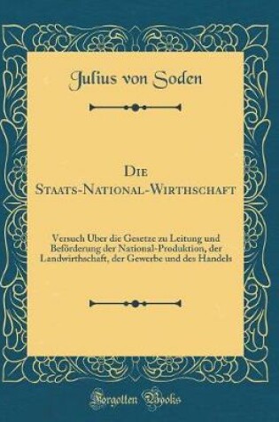 Cover of Die Staats-National-Wirthschaft