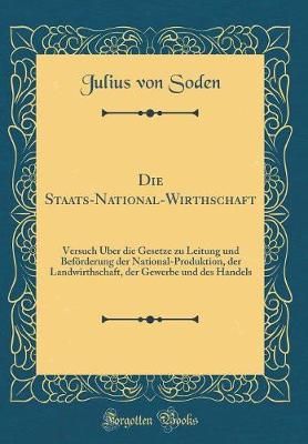 Book cover for Die Staats-National-Wirthschaft