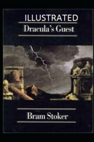 Cover of Dracula's Guest IllustratedBram