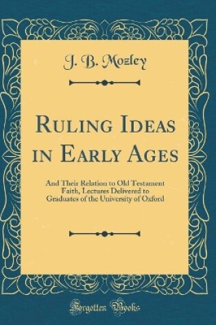 Cover of Ruling Ideas in Early Ages